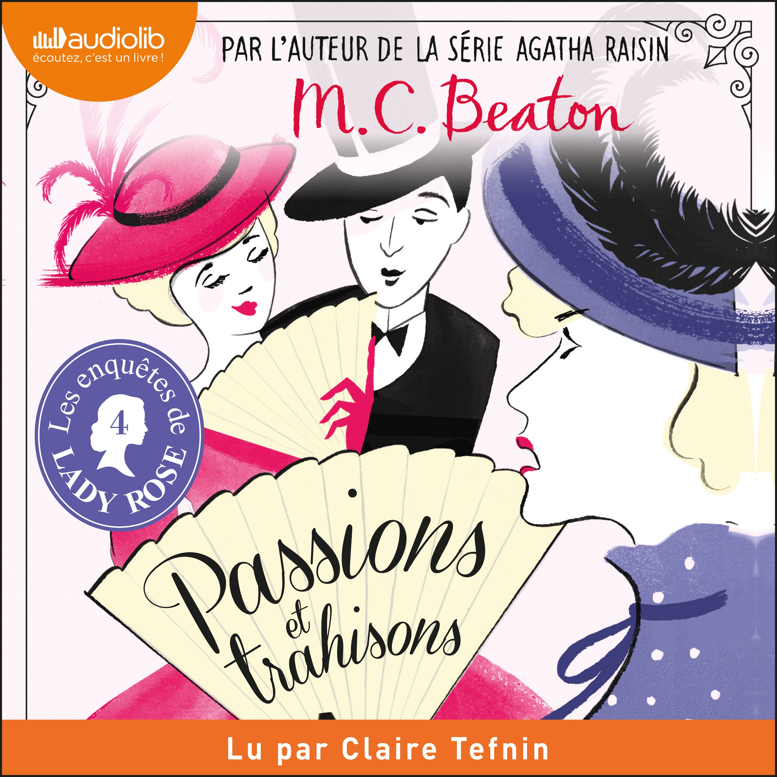 Les Enquêtes de Lady Rose : Volume 4 - Passions et trahisons