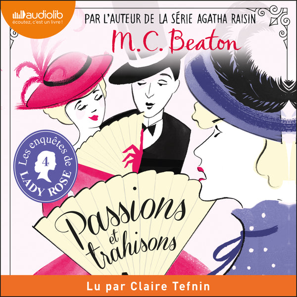Les Enquêtes de Lady Rose : Volume 4 - Passions et trahisons