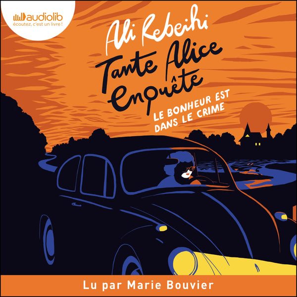 Tante Alice enquête - Le bonheur est dans le crime