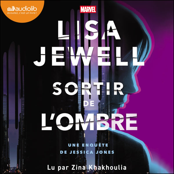Sortir de l'ombre. Une enquête de Jessica Jones