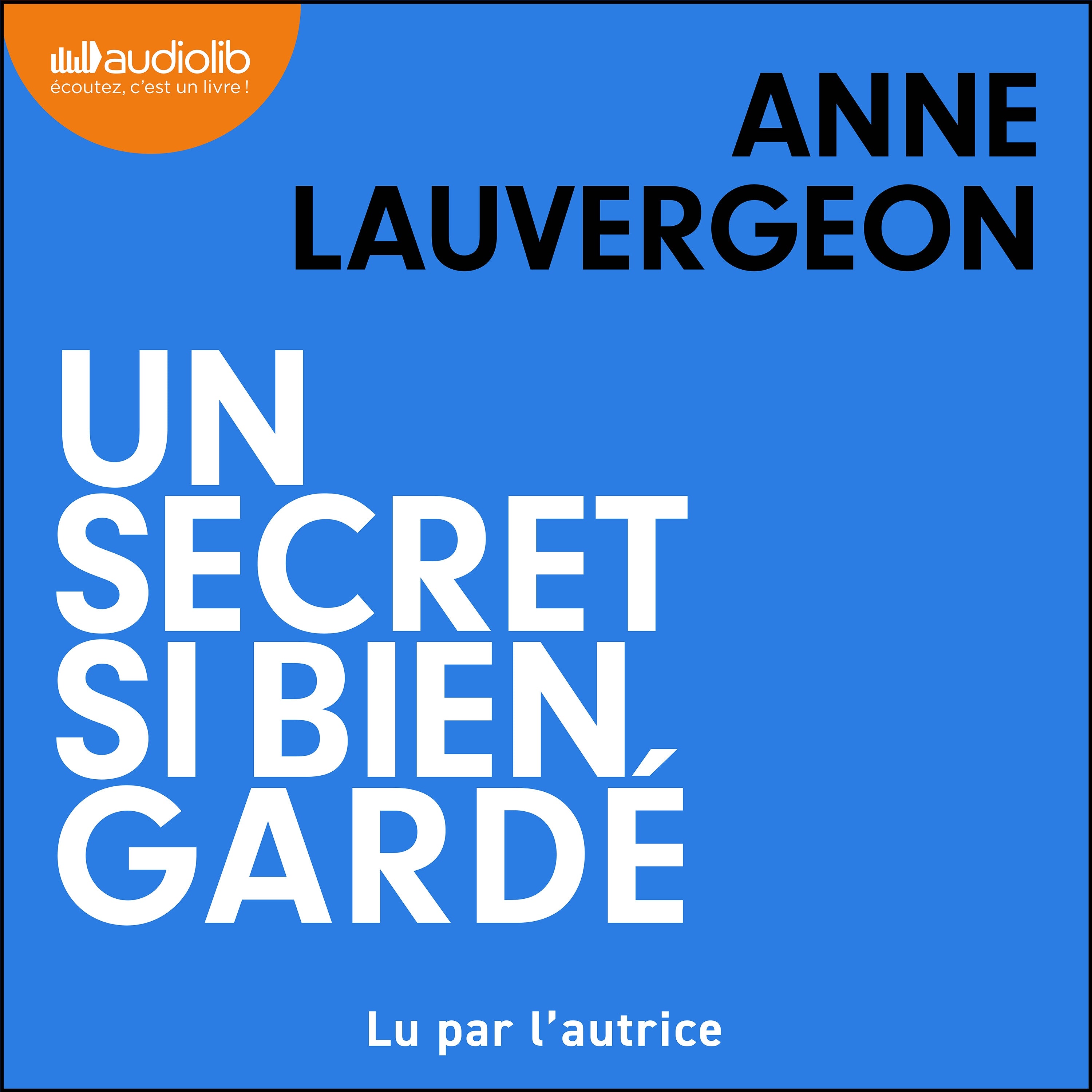 Un secret si bien gardé