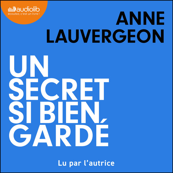 Un secret si bien gardé