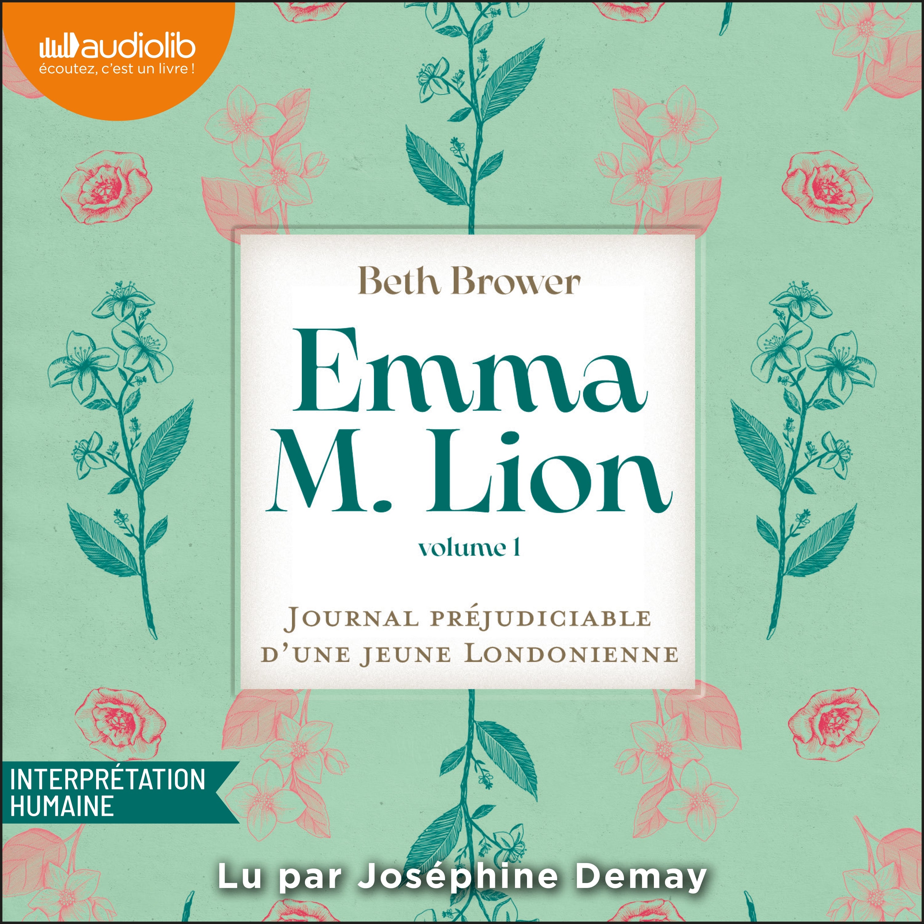 Emma M. Lion : Le journal préjudiciable d'une jeune Londonienne, Tome 1