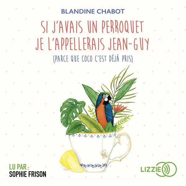 Si j'avais un perroquet je l'appellerai Jean-Guy (parce que Coco c'est déjà pris)