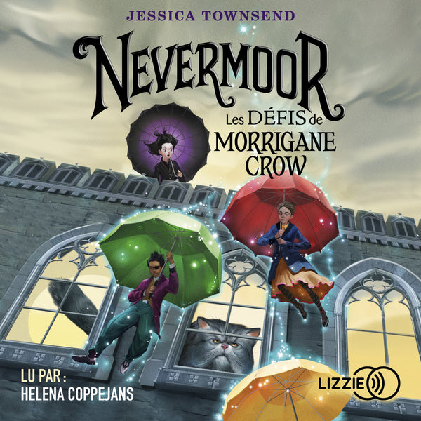 Nevermoor - Tome 01 : Les Défis de Morrigane Crow