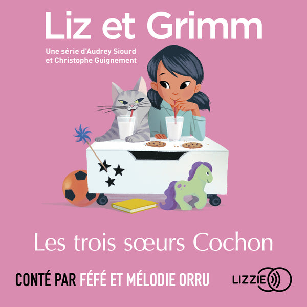 Liz et Grimm - Les Trois Surs Cochon