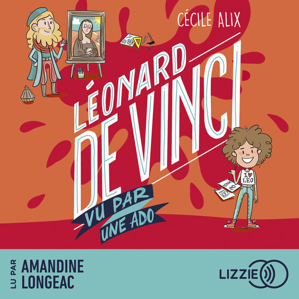 100 % Bio - Léonard de Vinci vu par une ado