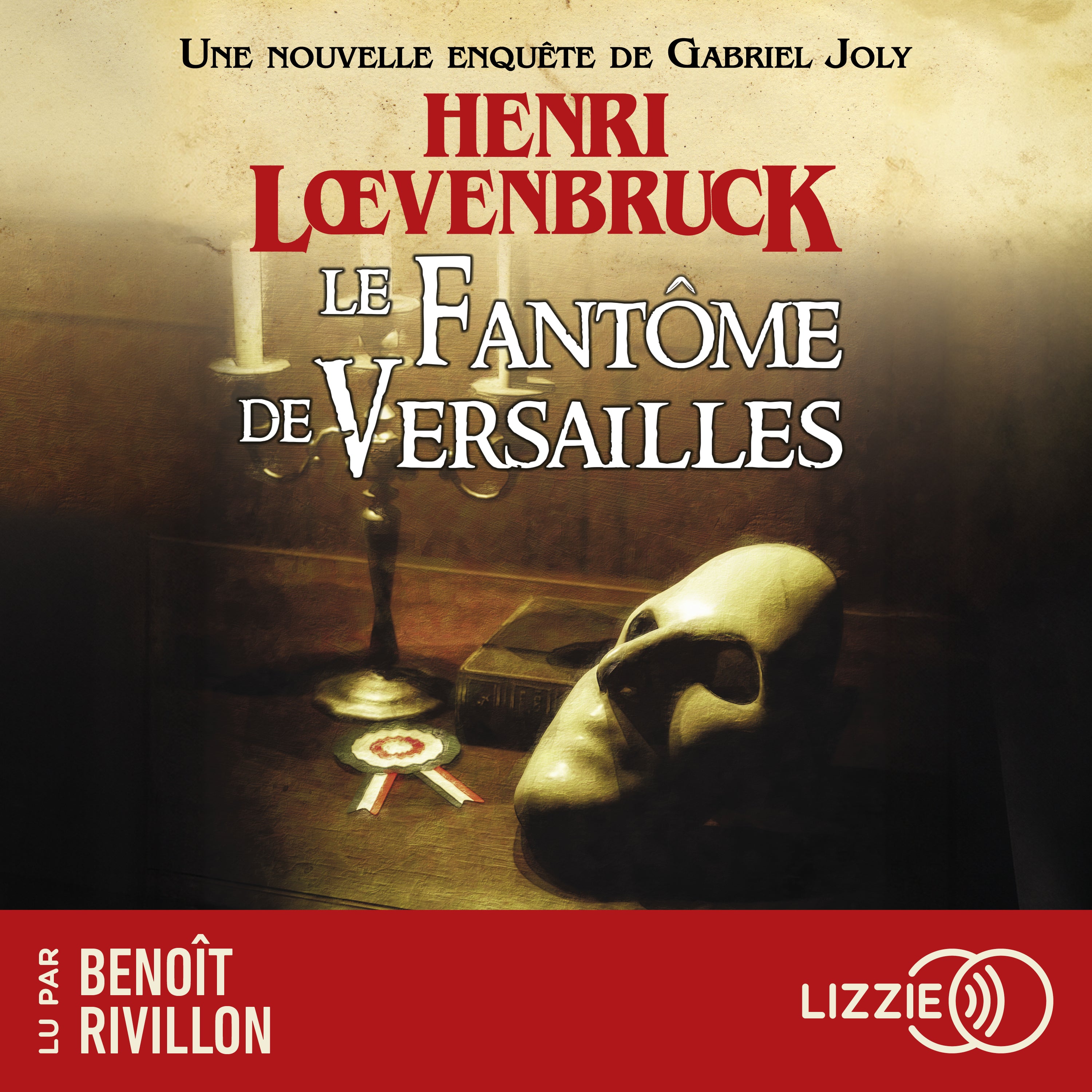Le fantôme de Versailles - Les aventures de Gabriel Joly - Tome 4