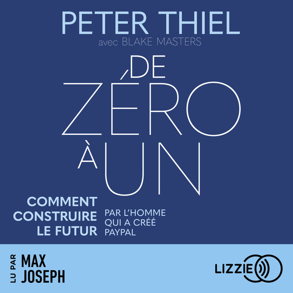 De zéro à un : comment construire le futur