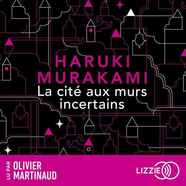 La Cité aux murs incertains : le nouveau roman de Haruki Murakami  son dernier livre best-seller traduit en version française - nouveauté 2025