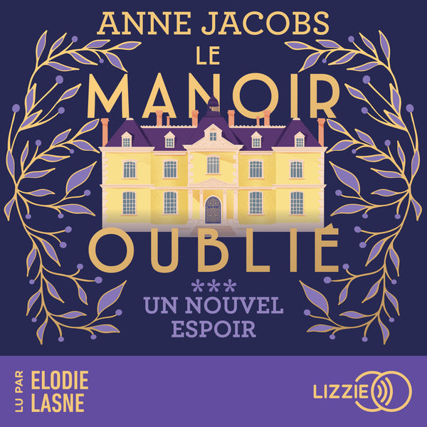 Le manoir oublié - Un nouvel espoir - Tome 3