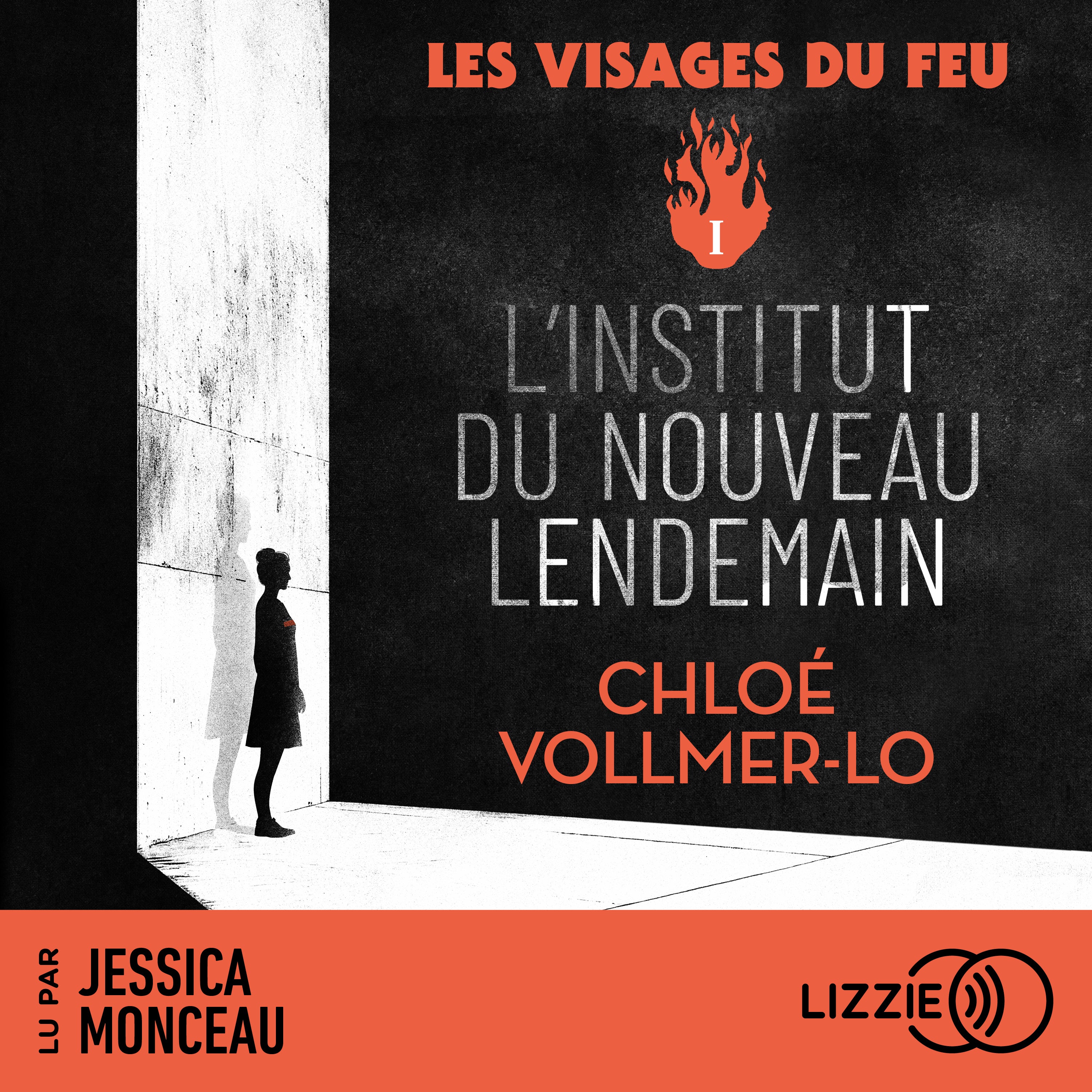 L'institut du nouveau lendemain - Les visages du feu - Tome 1