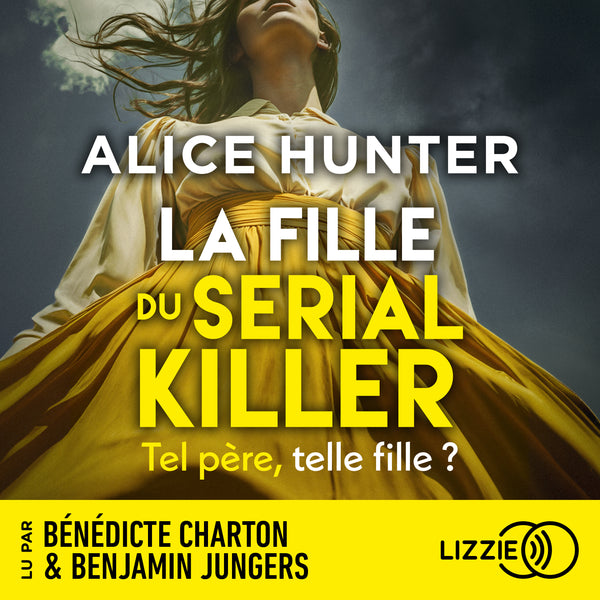 La fille du serial killer - Le nouveau suspense événement par l'autrice aux millions de lecteurs