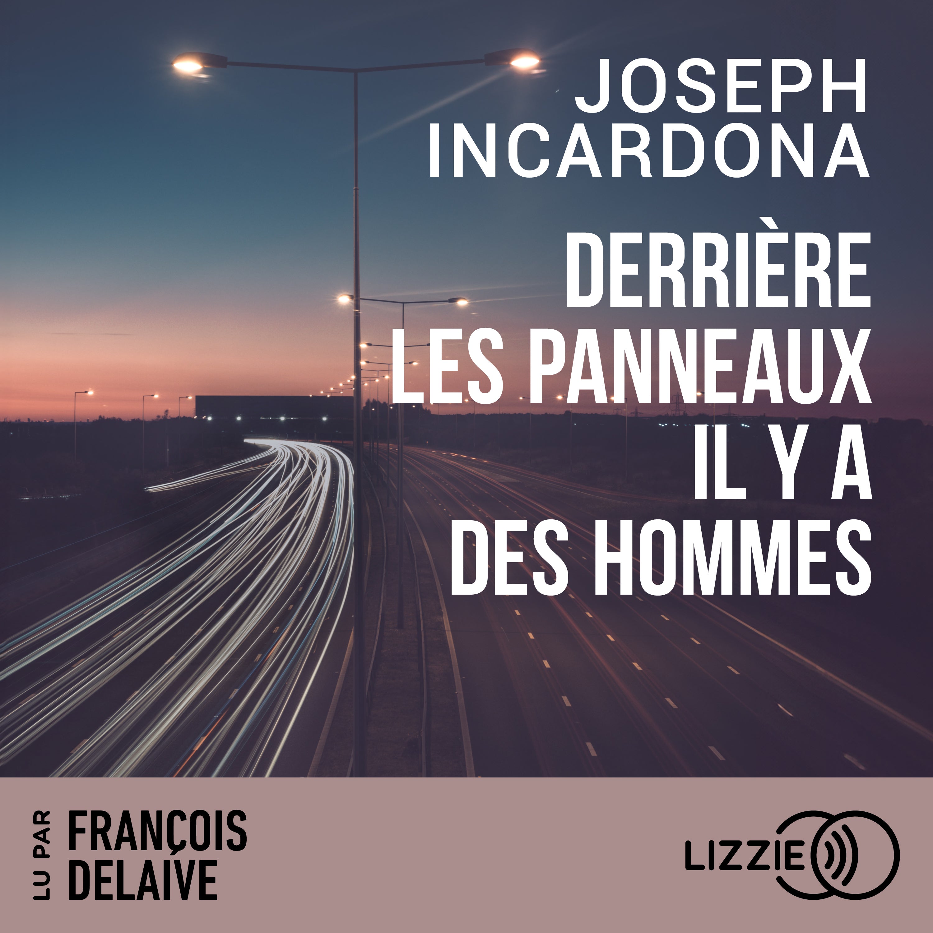 Derrière les panneaux il y a des hommes