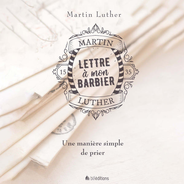 Lettre à mon barbier: une manière simple de prier