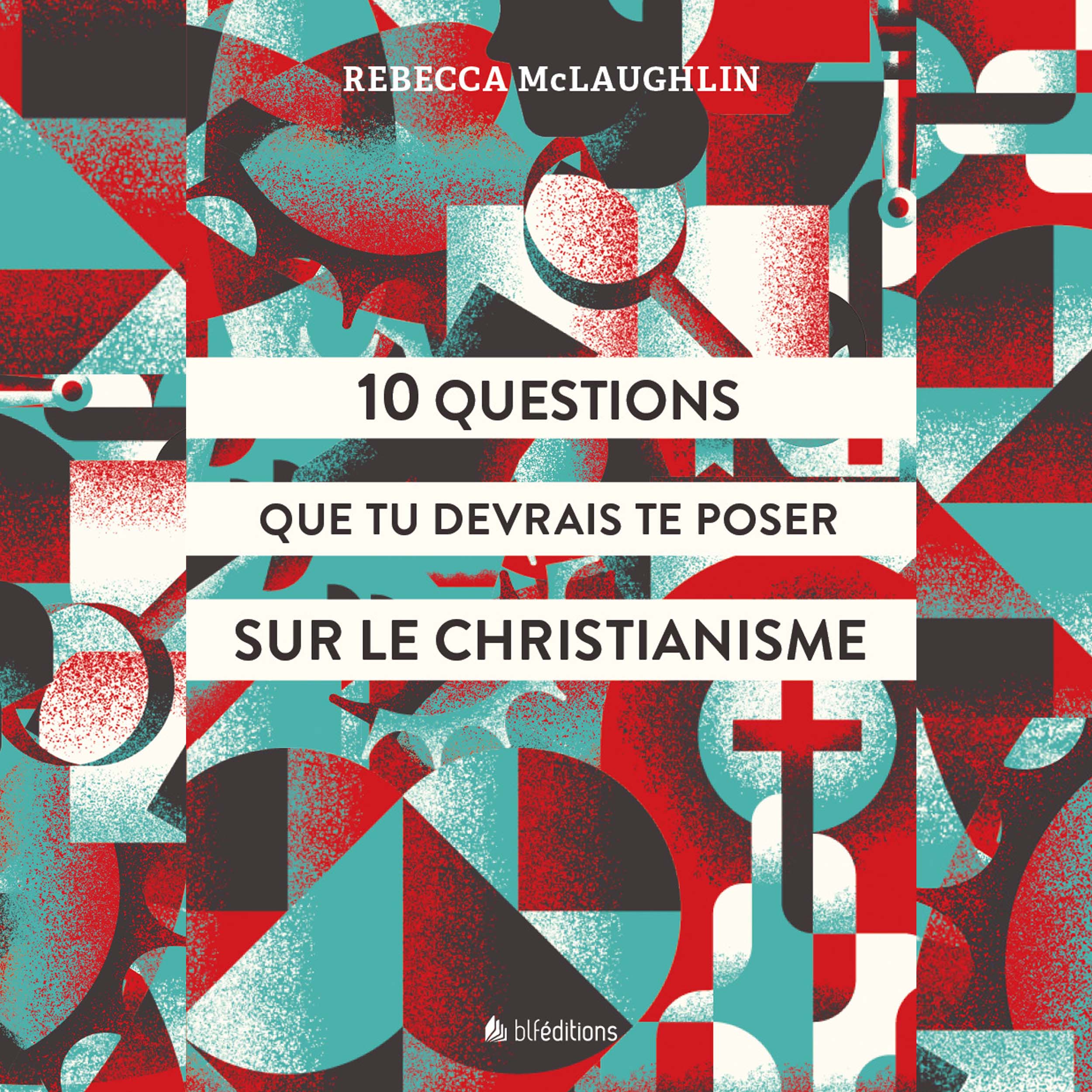 10 Questions que tu devrais te poser sur le christianisme